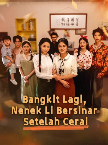 Bangkit Lagi, Nenek Li Bersinar Setelah Cerai